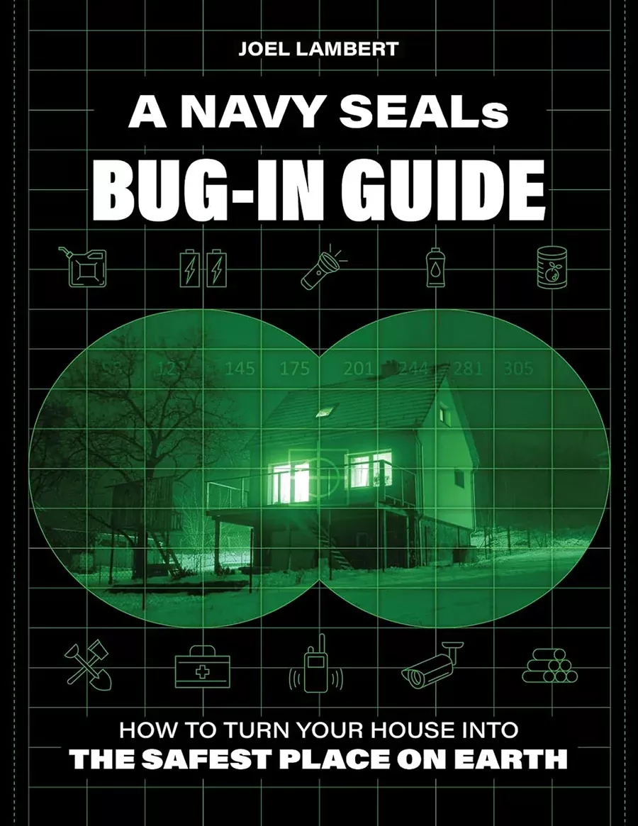 A Navy Seal's Bug-In Guide